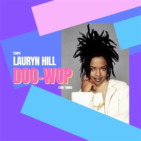 Stream Lauryn Hill - Doo-Wop (That Thing) [Temps Bootleg] by TEMPS ...