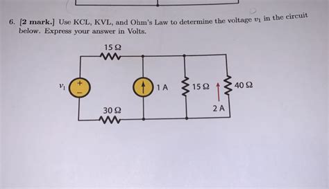 Solved Mark Use Kcl Kvl And Ohm S Law To Determine Chegg