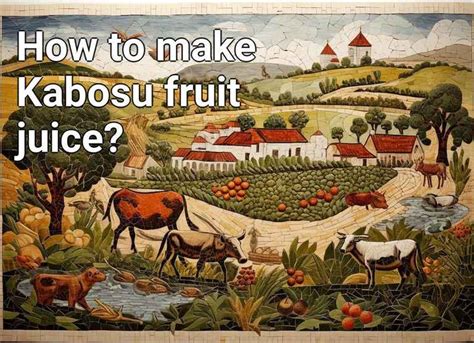 How to make Kabosu fruit juice? – Agriculture.Gov.Capital