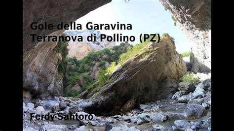 Gole Della Garavina Terranova Di Pollino Potenza Italy YouTube