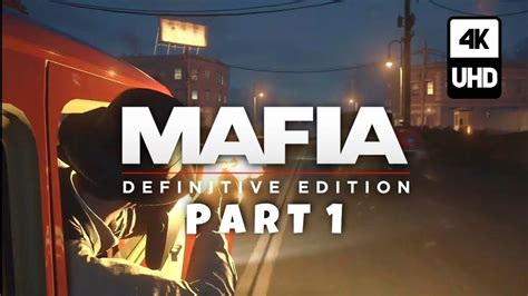 MAFIA DEFINITIVE EDITION 4K HDR GAMEPLAY PART 1 YouTube