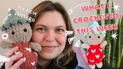 What I Crocheted This Week My New Plushie Pattern For Spring And