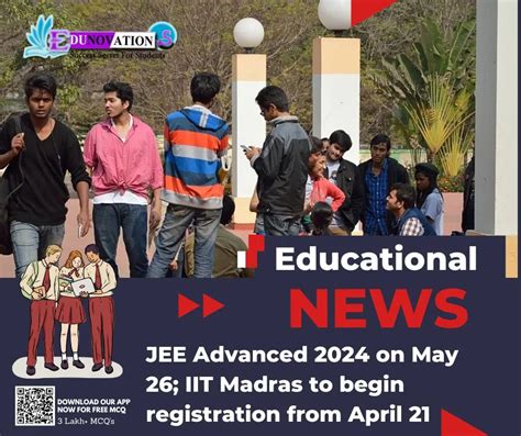 Jee Advanced On May Iit Madras To Begin Registration From