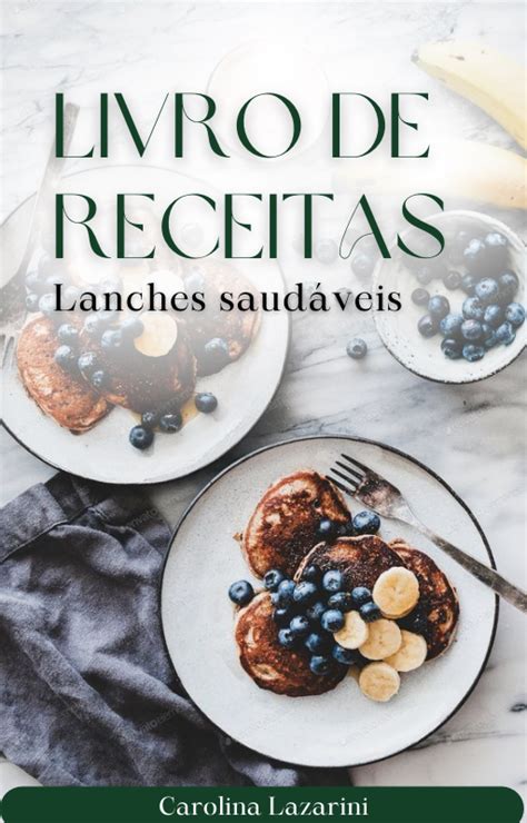 Livro digital de Receitas de Lanches Saudáveis para Crianças Ana