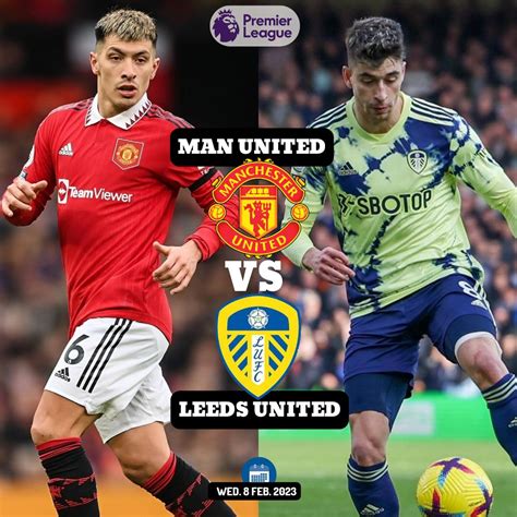 Manchester United Vs Leeds – Predictions And Match Preview