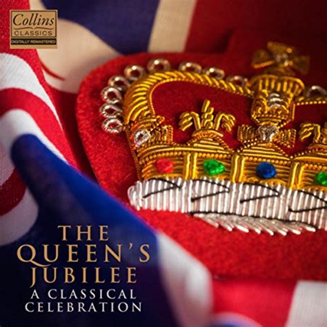 The Queen S Jubilee A Classical Celebration By Various Artists On