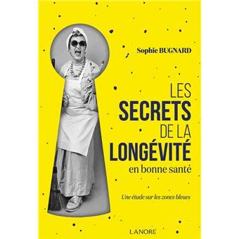 Les Secrets De La Long Vit En Bonne Sant Une Tude Sur Les Zones