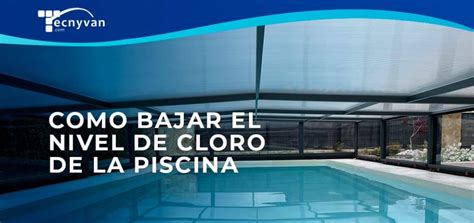 Gu A Pr Ctica Para Reducir El Ph Y Cloro De Tu Piscina