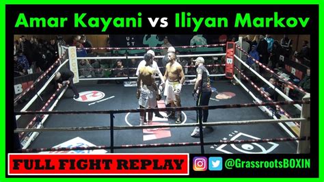 Amar Kayani Vs Iliyan Markov Full Fight Wbmmo Prior 021222