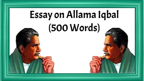 Words Allama Iqbal Essay Essay On Allama Iqbal In English Short