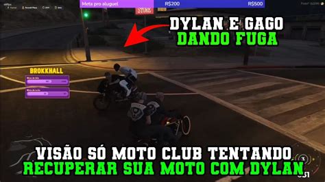 Vis O Da Ol Via Do Moto Club Tomando Fuga Para O Dylan Youtube