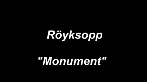 Röyksopp Monument karaoke instrumental lyrics YouTube