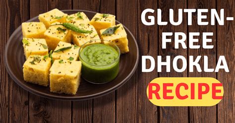 How To Cook Healthy And Gluten-Free Dhokla Recipe. » My Type Recipes