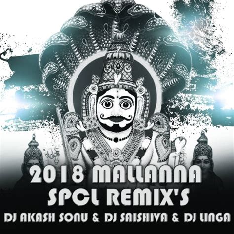 Stream Dj Akash Sonu 08 Listen To 2018 Mallanna Spcl Remixs