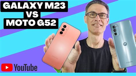 Desvendando Galaxy M23 Ou Moto G52 Qual é O Melhor Em Desempenho E Valor Youtube