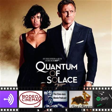 EPISODE 115: QUANTUM OF SOLACE(2008)