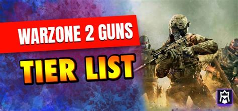 Warzone 2 Tier List Best Guns For This Meta January 2025