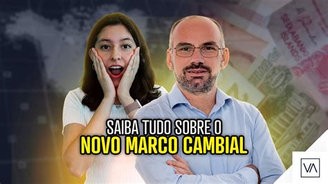 Saiba Tudo Sobre O Novo Marco Cambial Youtube