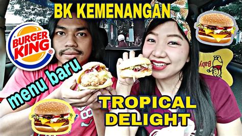 Nyobain Menu Baru Burger King Tropical Delight Bk Kemenangan