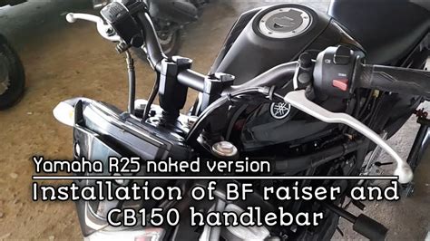 Installation Of KLX Riser And CB150 Handlebar On Yamaha R25 R25 Naked