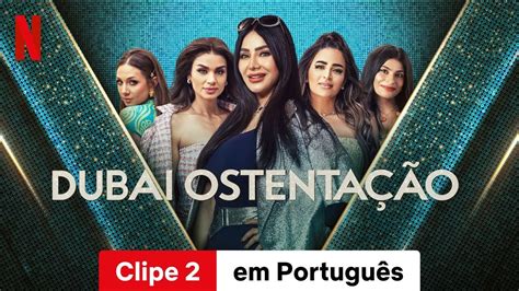 Dubai Ostentação Temporada 1 Clipe 2 Trailer em Português Netflix