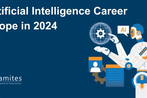 Artificial Intelligence Career Scope In 2024 DataMites Offical Blog