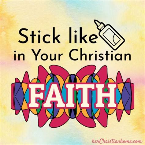 Stick Like Glue In Your Christian Faith HerChristianhome