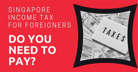 How Much Income Tax Must You Pay While Living In Singapore