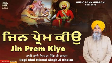 Jin Prem Kiyo Bhai Nirmal Singh Ji Khalsa Shabad Gurbani Music Bank Gurbani Youtube