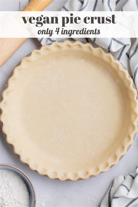 Easy Vegan Pie Crust Where You Get Your Protein