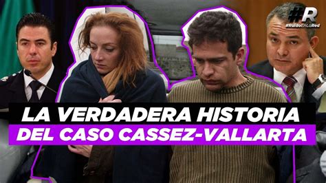 El caso Cassez Vallarta una novela criminal Genaro García Luna y