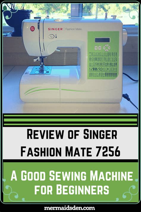 Singer Fashion Mate 7256 Review: A Good Sewing Machine for Beginners ...