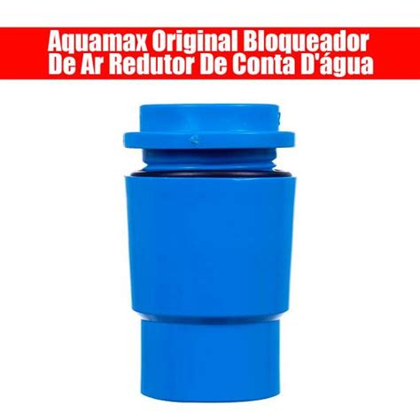 Original Bloqueador De Ar Redutor De Conta D água Aquamax