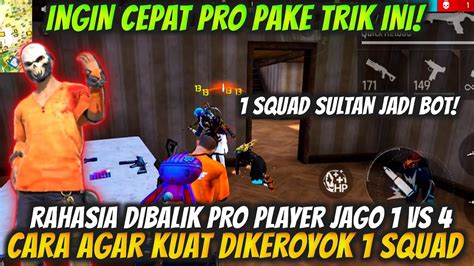 INGIN CEPAT PRO CARA AGAR KUAT DIKEROYOK SOLO VS SQUAD ALA PRO PLAYER