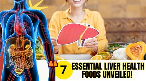 Unlock Liver Health 7 Essential Foods For A Detoxified System Youtube