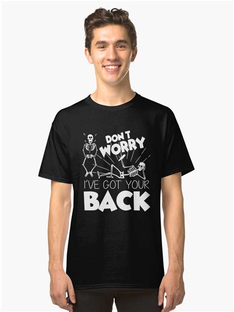 Cute Don T Worry I Ve Got Your Back Classic T Shirt By Omar Redbubble