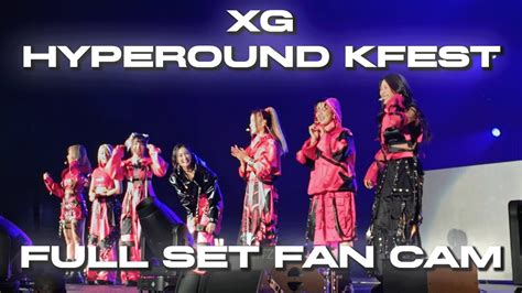 K Xg Hyperound K Fest Full Set Fan Cam Abu Dhabi Youtube