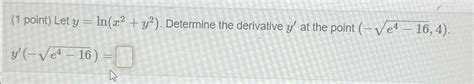 Solved 1 ﻿point ﻿let Y Ln X2 Y2 ﻿determine The