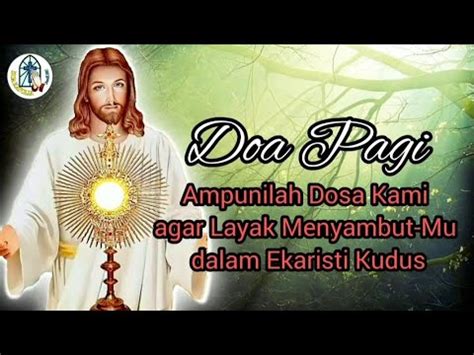 Doa Pagi Ya Tuhan Ampunilah Dosa Kami Agar Layak Menyambut Mu Dalam