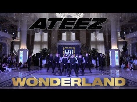 K POP IN PUBLIC ATEEZ 에이티즈 INTRO WONDERLAND Symphony No 9