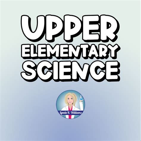 Science Resources For Upper Elementary Teachers