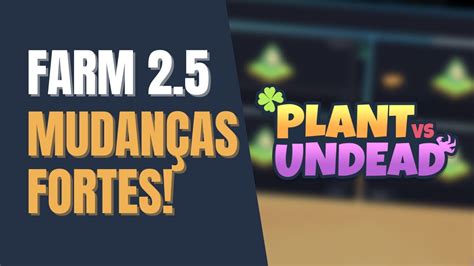 Plant Vs Undead Farm Mudan As Fortes No Jogo Atualiza O Plantas