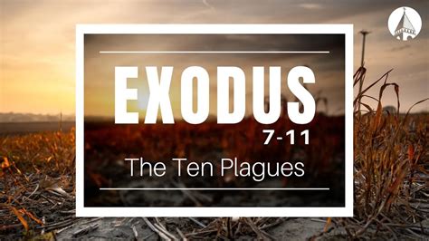 "Exodus: The Ten Plagues" (Exodus 7-11)