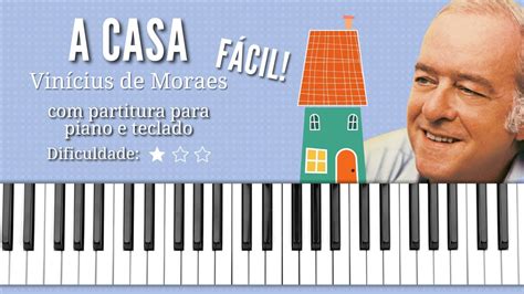 A Casa Vinícius de Moraes partitura para piano e teclado YouTube