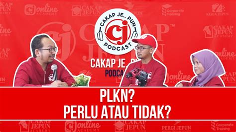 Plkn Perlu Atau Tidak Podcast Cakap Je Pun Ep Youtube