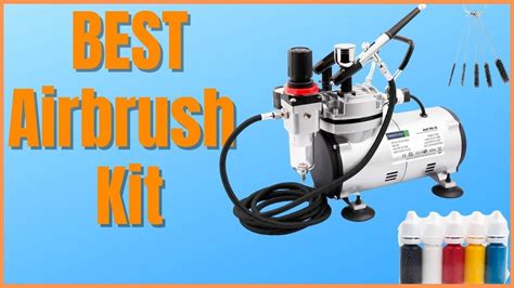 Best Airbrush Kit For 2023 Top 5 Airbrush Kits Review Youtube