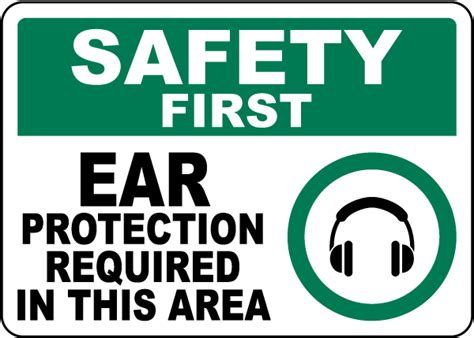 Safety First Ear Protection Required Sign Get 10 Off Now