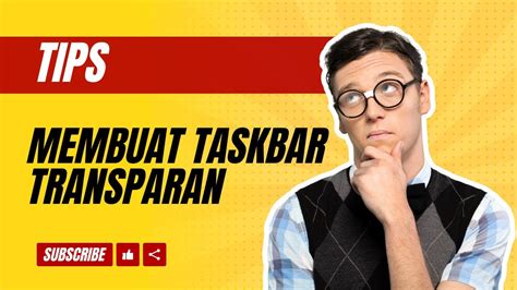 Cara Membuat Taskbar Transparan Windows Youtube