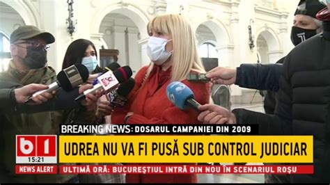 ELENA UDREA NU VA FI PUSA SUB CONTROL JUDICIAR Stiri B1 5 Martie 2021