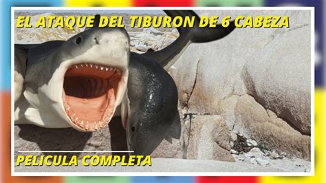 El Ataque Del Tiburon De 6 Cabeza Aventura Pelicula Completa En